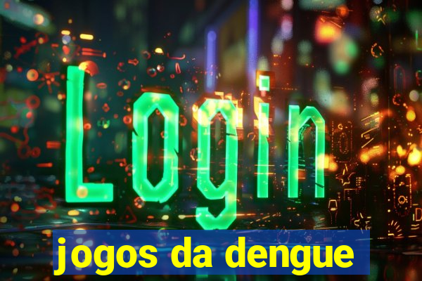 jogos da dengue